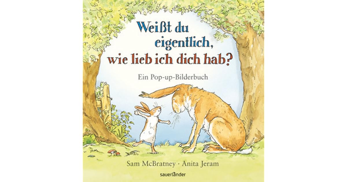 Weißt du eigentlich, wie lieb ich dich hab? by Sam McBratney