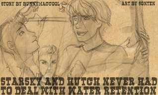 Starsky Hutch Never Had to Deal With Water Retention (ebook)