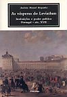 As vésperas do Leviathan : instituições e poder político em Portugal - séc. XVII (Paperback)