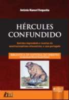 «Hércules Confundido». Sentidos Improváveis e Variados do Constitucionalismo Oitocentista. O Caso Português