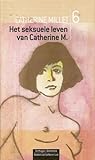 Het seksuele leven van Catherine M. by Catherine Millet Het seksuele leven van Catherine M. by Catherine Millet
