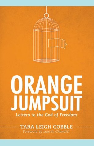 Orange Jumpsuit: Letters to the God of Freedom (Kindle Edition)