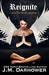 Reignite by J.M. Darhower