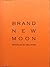 Brand New Moon