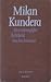 De ondraaglijke lichtheid van het bestaan by Milan Kundera De ondraaglijke lichtheid van het bestaan by Milan Kundera
