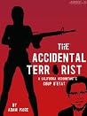 The Accidental Terrorist Book cover for The Accidental Terrorist