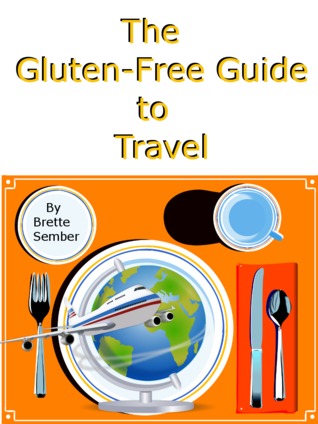 The Gluten-Free Guide to Travel