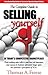 The Complete Guide to Selling Yourself in Today's Competitive... by Thomas A. Freese