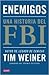 Enemigos: Una historia del FBI