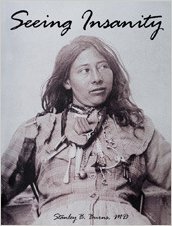 Seeing Insanity: photography & the depiction of mental illness: selections from the Burns Archive (Hardcover)