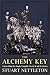 The Alchemy Key by Stuart Nettleton