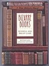 Bizarre Books by Russell Ash