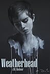 Weatherhead by J.M. Hushour