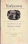Yorktown: Climax of the Revolution Yorktown: Climax of the Revolution