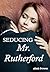 Seducing Mr. Rutherford