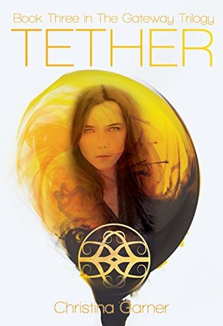 Tether (The Gateway Trilogy #3)