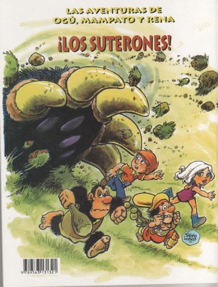 ¡Los Suterones! (Las aventuras de Ogú, Mampato y Rena, #14)
