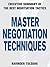 Master Negotiation Techniques: Executive Summary of the Best Negotiation Tactics
