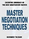 Master Negotiation Techniques by Dr. Ravinder Tulsiani
