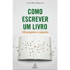 Como Escrever um Livro - 100 Perguntas e Respostas