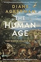The Human Age: The World Shaped By Us