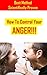 How To Control Your Anger - Get Control Over Your Emotions by Syed Wajahat