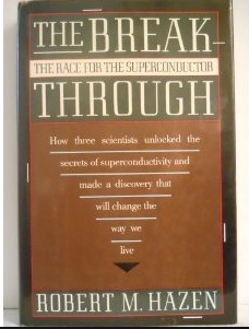 The Breakthrough: The Race for the Superconductor (Hardcover)