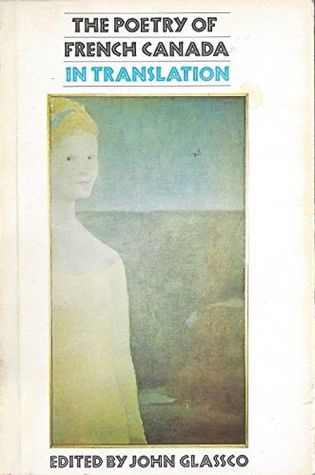 The Poetry of French Canada in Translation