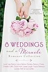 8 Weddings and a Miracle Romance Collection: 9 Contemporary Romances Need a Little Divine Intervention