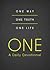 ONE--A Daily Devotional: One Way, One Truth, One Life