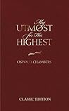 My Utmost for His Highest by Oswald Chambers