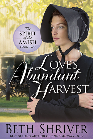 Love's Abundant Harvest (Spirit of the Amish #2)