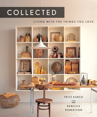 Collected: Living with the Things You Love (Hardcover)