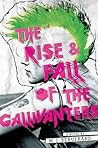 The Rise and Fall of the Gallivanters by M.J. Beaufrand