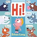 Hi!: A Rhyming Animal Sounds Book