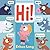 Hi!: A Rhyming Animal Sound...