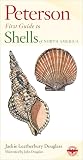 Peterson First Guide To Shells Of North America: The Beginning Naturalist's Companion from the Famous Peterson Field Series