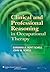 Clinical and Professional Reasoning in Occupational Therapy by Barbara A. Boyt Schell