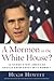 A Mormon in the White House? by Hugh Hewitt