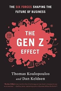 The Gen Z Effect by Tom Koulopoulos