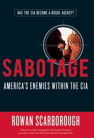 Sabotage: America's Enemies within the CIA