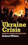 Ukraine Crisis by Andrew       Wilson