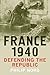 France 1940: Defending the Republic