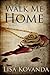 Walk Me Home by Lisa Kovanda