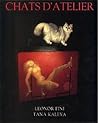 CHATS D'ATELIER. Les chats de Léonor Fini (French Edition) CHATS D'ATELIER. Les chats de Léonor Fini (French Edition)
