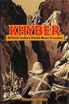 Khyber, British India's north west frontier: The story of an imperial migraine