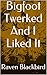 Bigfoot Twerked And I Liked It (I Banged Book 9)