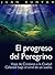 El progreso del peregrino -...