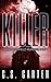 Killer: The Summerfield Murders Part 1 (Summerfield Series)