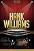 Hank Williams Unauthorized & Uncensored (All Ages Deluxe Edition with Videos)
